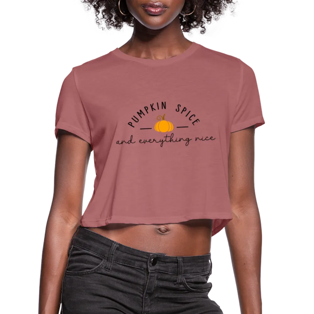 Pumpkin Spice and Everything Nice Women's Cropped T-Shirt
