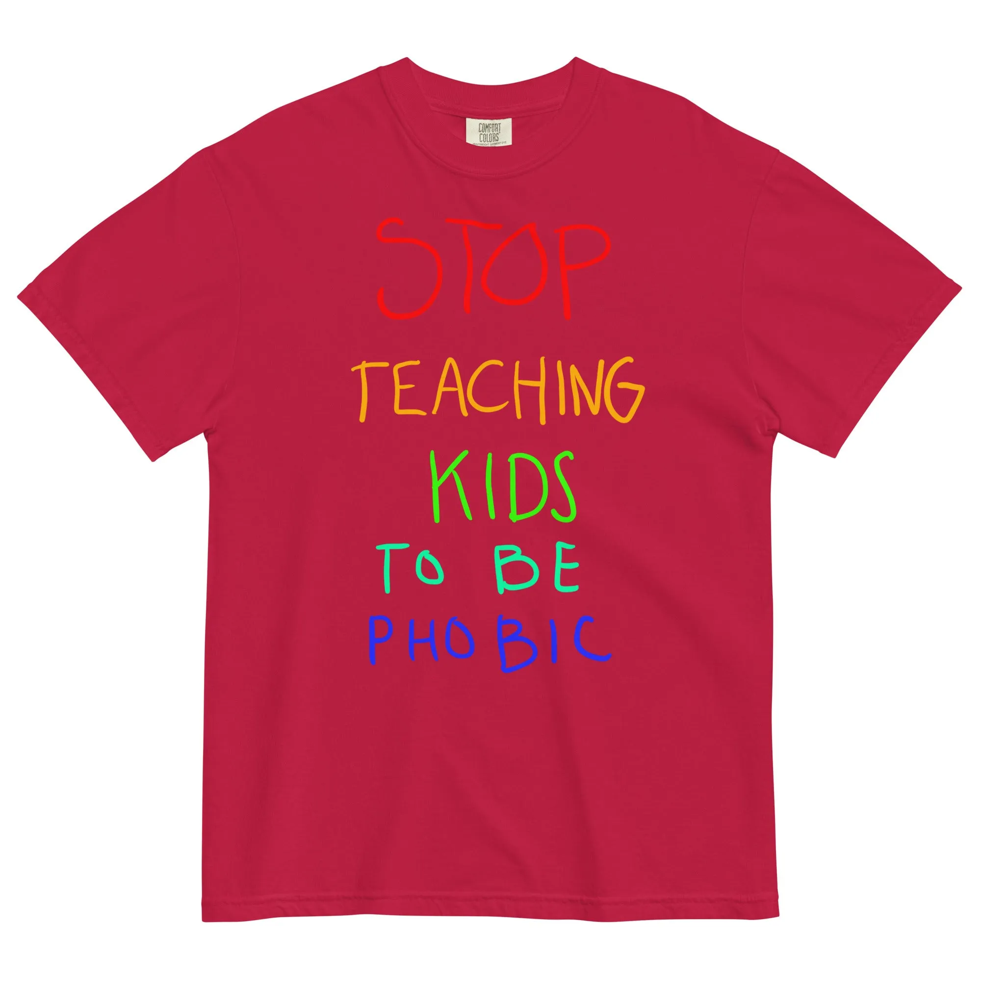 Stop Teaching Kids To Be Phobic T-Shirt