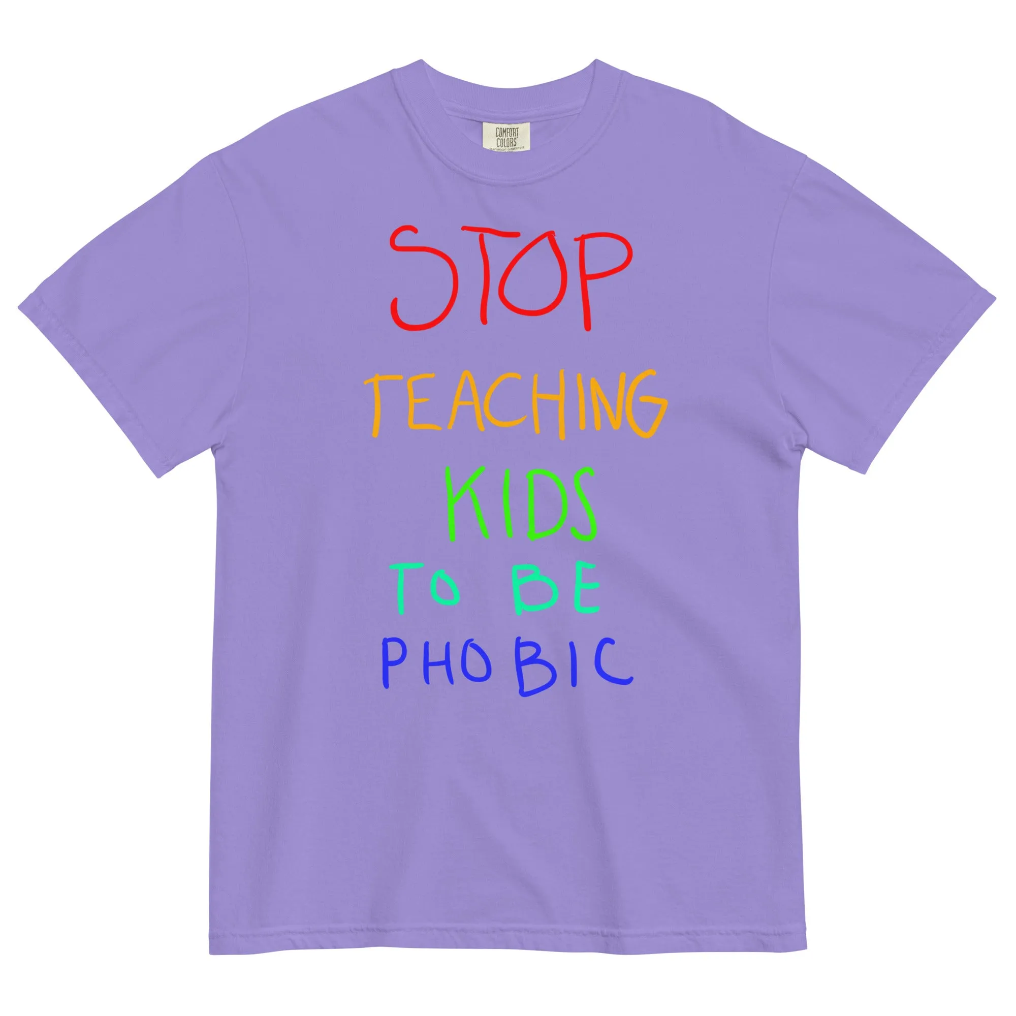Stop Teaching Kids To Be Phobic T-Shirt